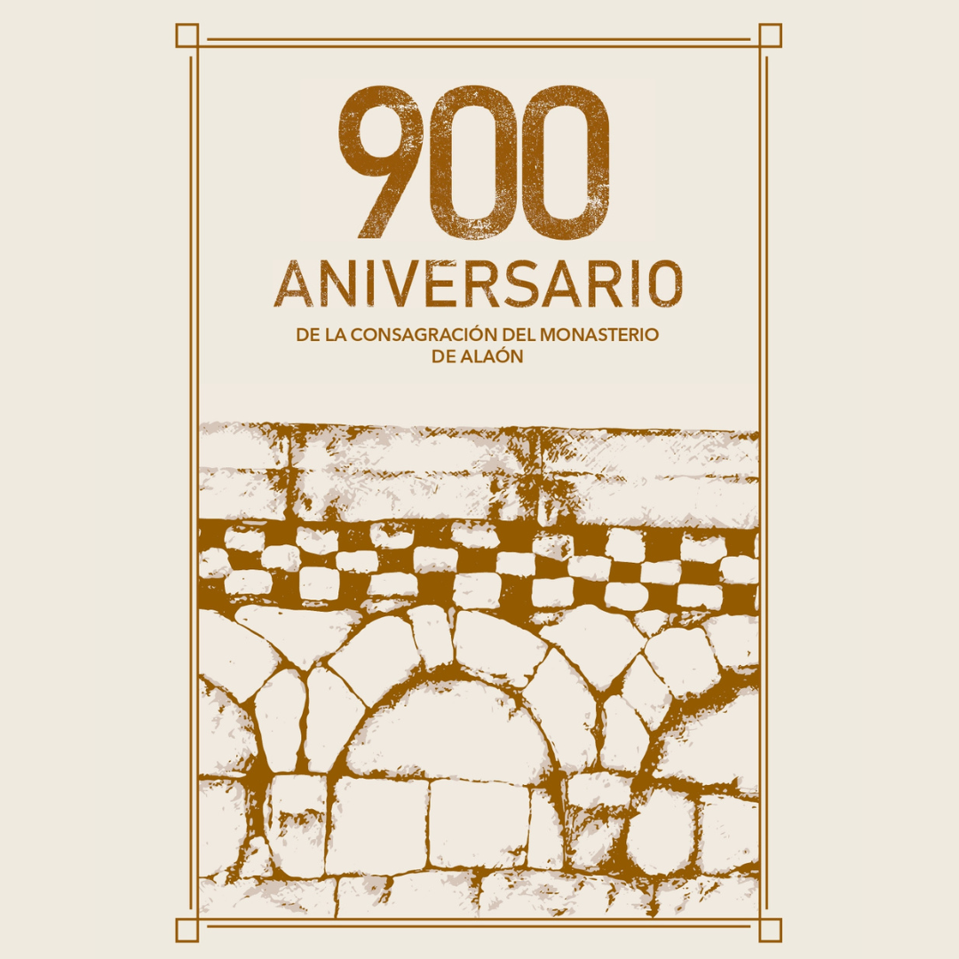 900 ANIVERSARIO DE LA CONSAGRACIÓN DEL MONASTERIO DE ALAÓN. SOPEIRA